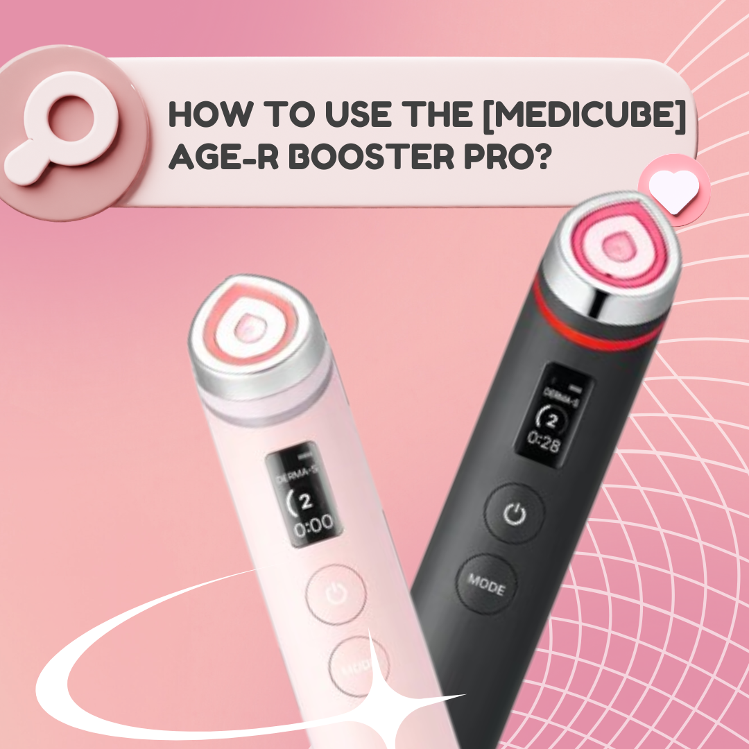 How to Use the [Medicube] AGE-R Booster Pro: Your Ultimate Anti