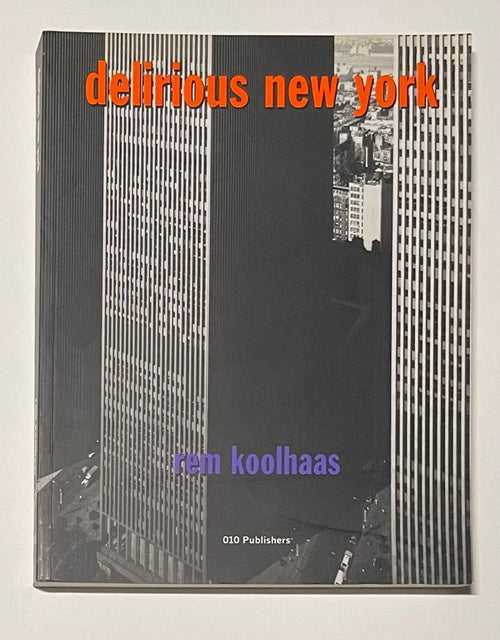 Delirious New York 錯乱のニューヨーク（英語版） – 南洋堂書店