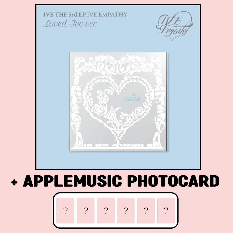 IVE 3rd EP - IVE EMPATHY (Loved IVE Ver.) + APPLEMUSIC Photocard
