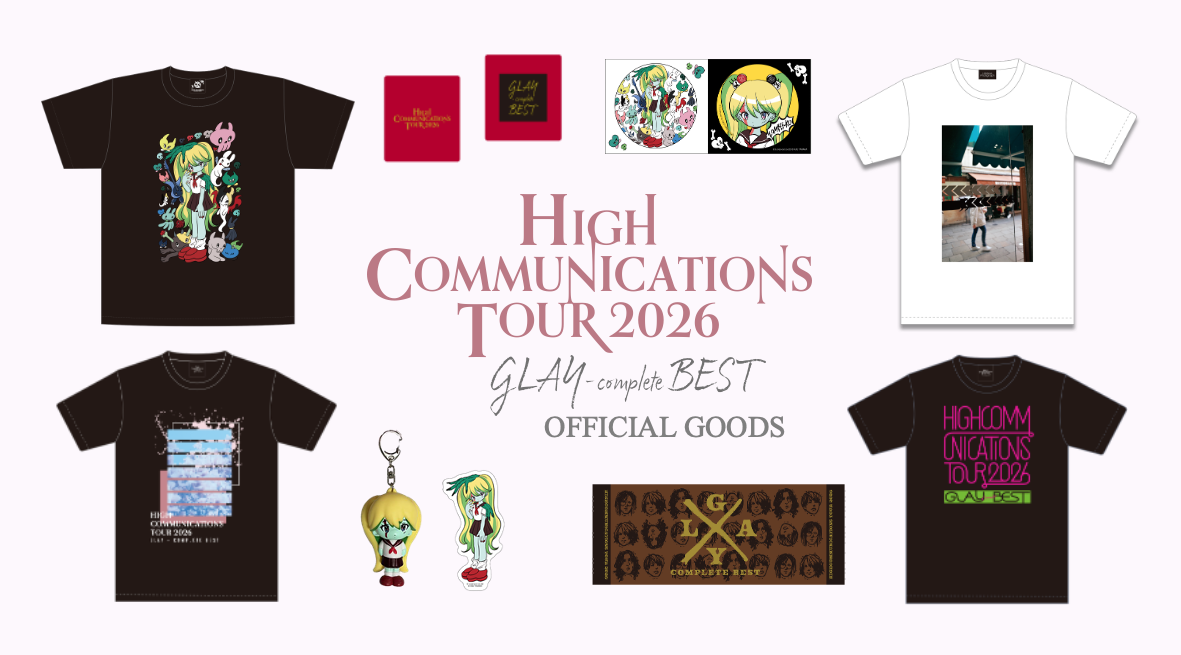HIGHCOMMUNICATIONS TOUR 2026 “GLAY-complete BEST”」、オフィシャル