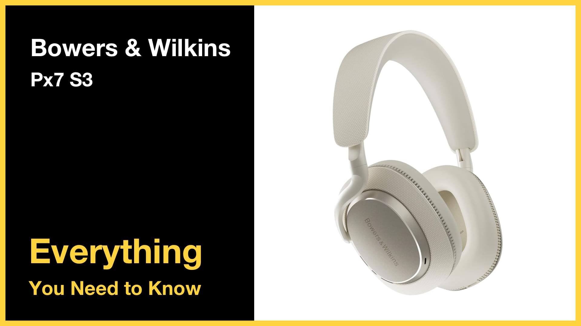 Bowers & Wilkins Px7 S3 完全ガイド｜高音質ワイヤレスヘッドホン