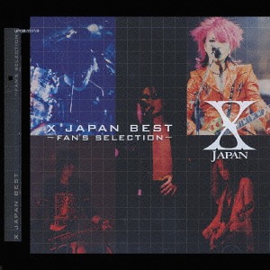 CDJapan : X JAPAN BEST -FAN'S SELECTION- X JAPAN CD Album