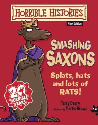 Horrible Histories - Smashing Saxons Splats, Hats and Lots of Rats!