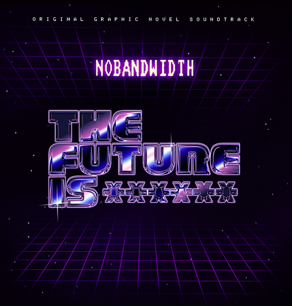 ALBUM: The Future Is ****** Soundtrack by NOBANDWIDTH – Spearphish
