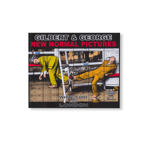 NEW NORMAL PICTURES by Gilbert and George – twelvebooks
