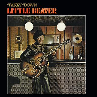 Little Beaver Party Down LP – Real Gone Music
