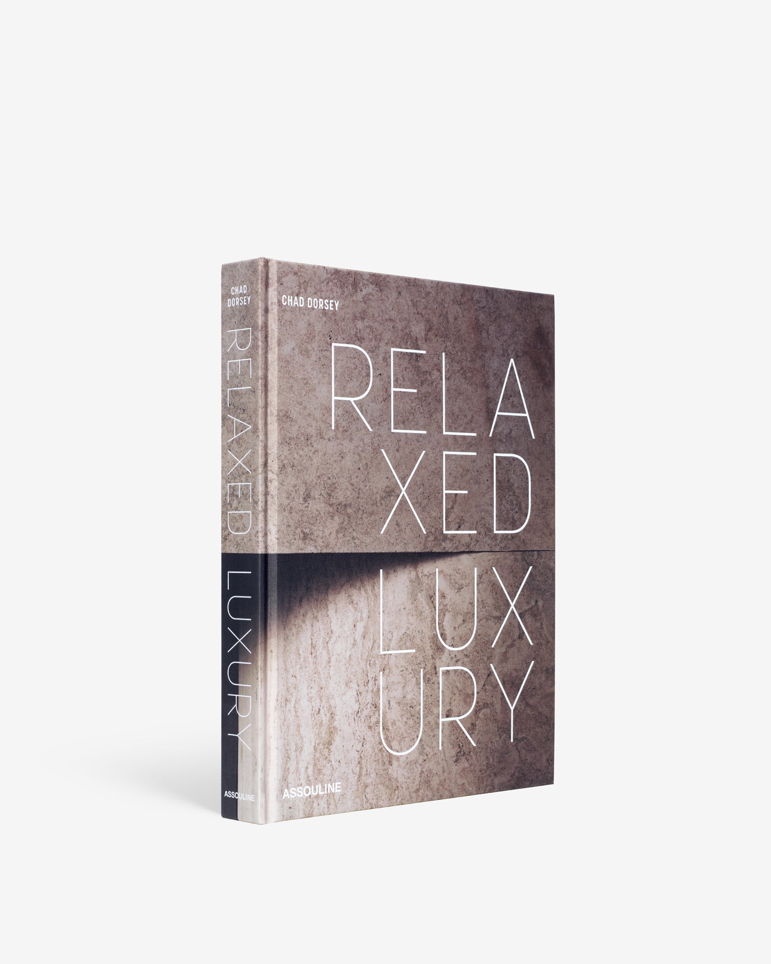 Relaxed Luxury: Interior Design Book by Chad Dorsey | ASSOULINE