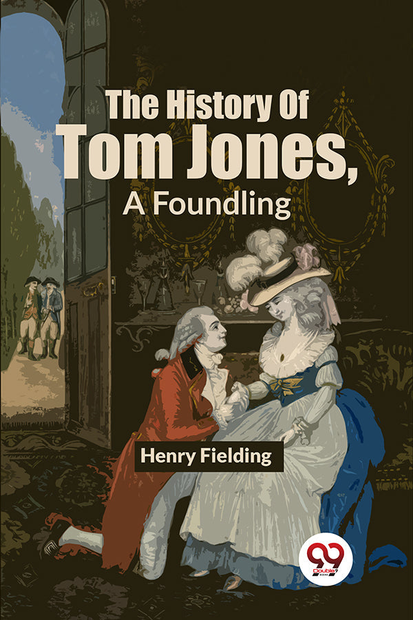 Buy The History Of Tom Jones, A Foundling book by Henry Fielding