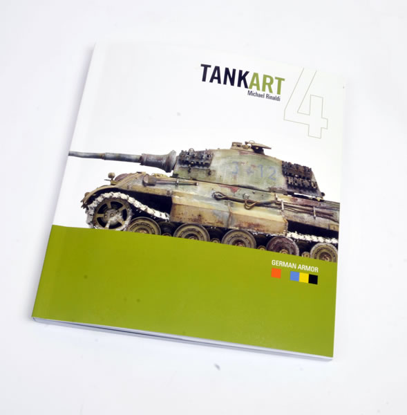 TANK ART 4 - WWII German Armor by Mike Rinaldi. Rinaldi Studio Press