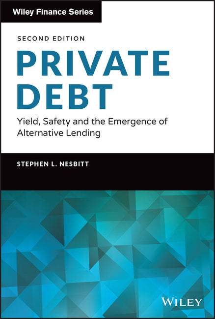 Private Debt by Stephen L Nesbitt – Porchlight Book Company