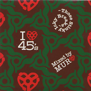 DJ Muro / I LOVE 45's Those Stinky Icky Breaks (CD), 11154 | 中古