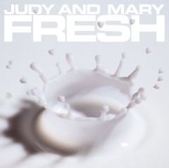 COMPLETE BEST ALBUM「FRESH」【期間生産限定盤】 | JUDY AND MARY