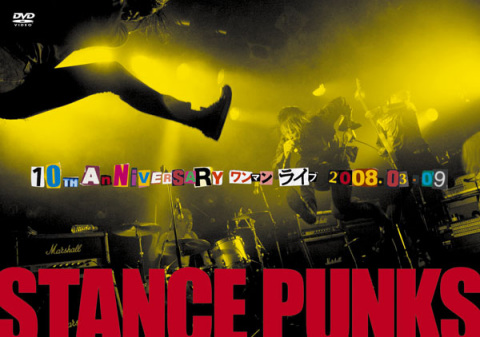 10th Anniversary ワンマンライブ 2008.03.09 | STANCE PUNKS | ソニー