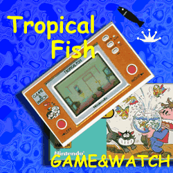 週刊電子ゲームレビュー「トロピカルフィッシュ」