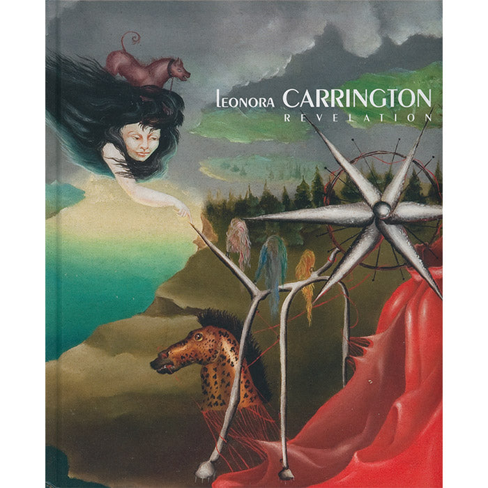 Leonora Carrington - Revelation - surrealist art book – 50 Watts Books