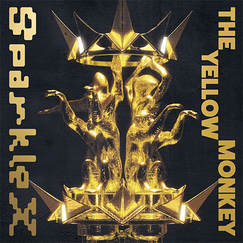 THE YELLOW MONKEY 10th ALBUM Sparkle X