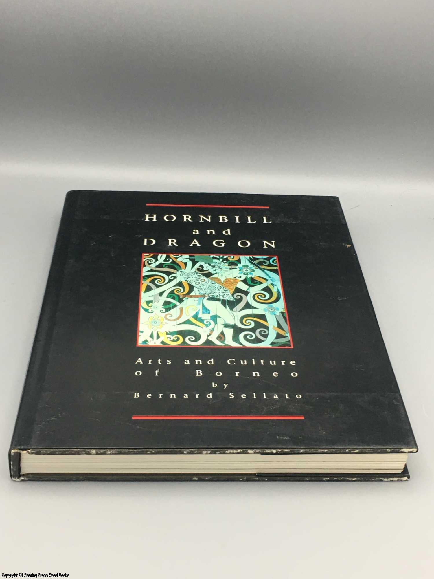 Hornbill and Dragon: Arts and Culture of Borneo | Bernard Sellato