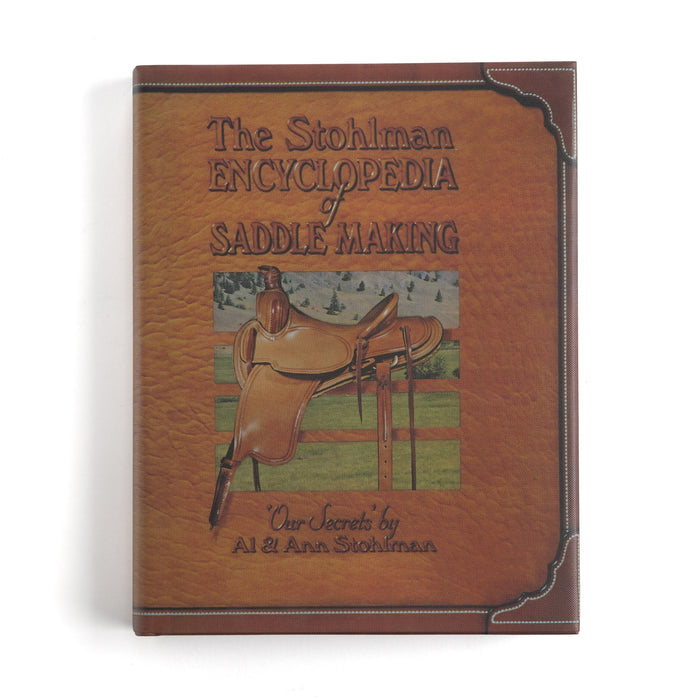 Stohlman Encyclopedia Of Saddlemaking — Tandy Leather, Inc.