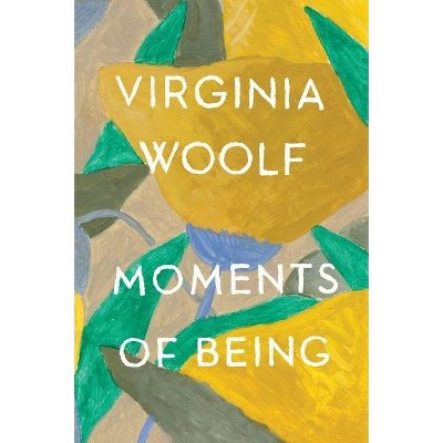 Moments of Being - (Virginia Woolf Library) 2nd Edition by