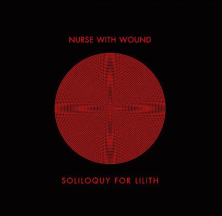 Nurse With Wound's Soliloquy For Lilith as a luxury box set - The