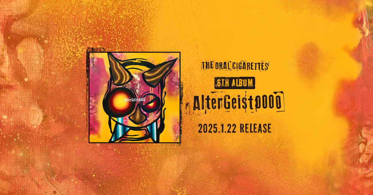 THE ORAL CIGARETTES「AlterGeist0000 ARENA TOUR 2025」
