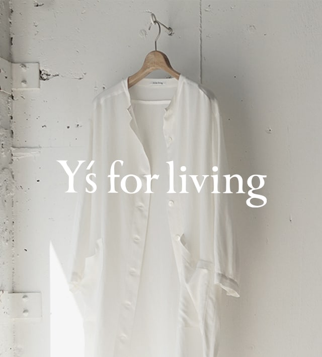 Y's for living（ワイズフォーリビング）｜【公式通販】THE SHOP YOHJI