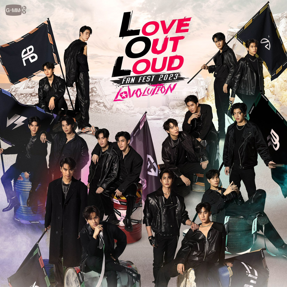 LOVE OUT LOUD FAN FEST 2023 : LOVOLUTION - タイBL・タイGLドラマ