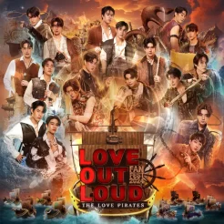 LOVE OUT LOUD FAN FEST 2024 : THE LOVE PIRATES - タイBL・タイGL