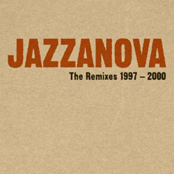 JAZZANOVA / THE REMIXES 1997-2000 – TICRO MARKET