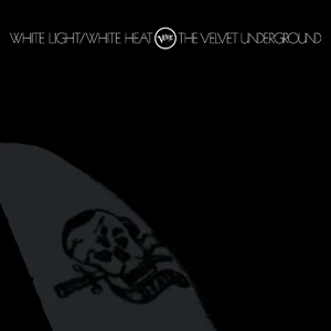 The Velvet Underground, 'White Light / White Heat: 45th