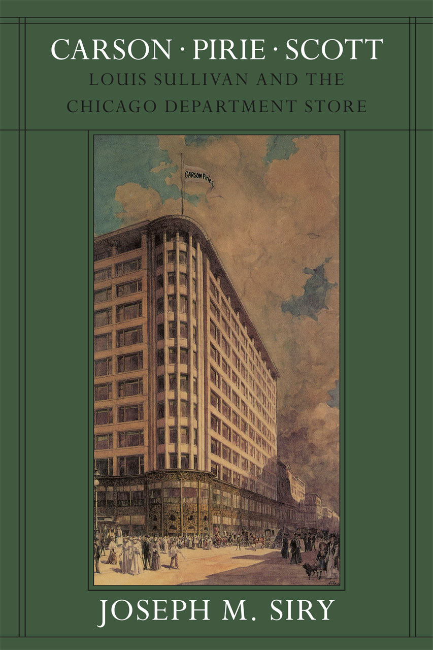 Carson Pirie Scott: Louis Sullivan and the Chicago Department
