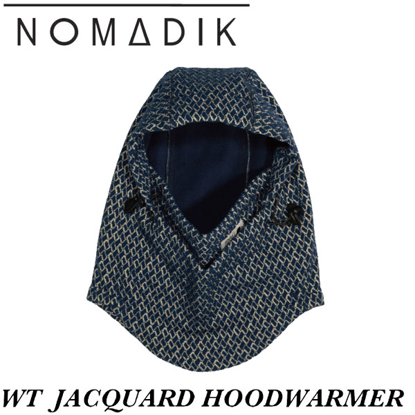 楽天市場】25-26 NOMADIK/ノマディック WT JACQUARD hoodwarmer Wasted
