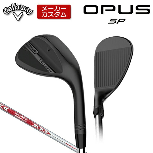 楽天市場】【メーカーカスタム】 キャロウェイ OPUS SP ウェッジ