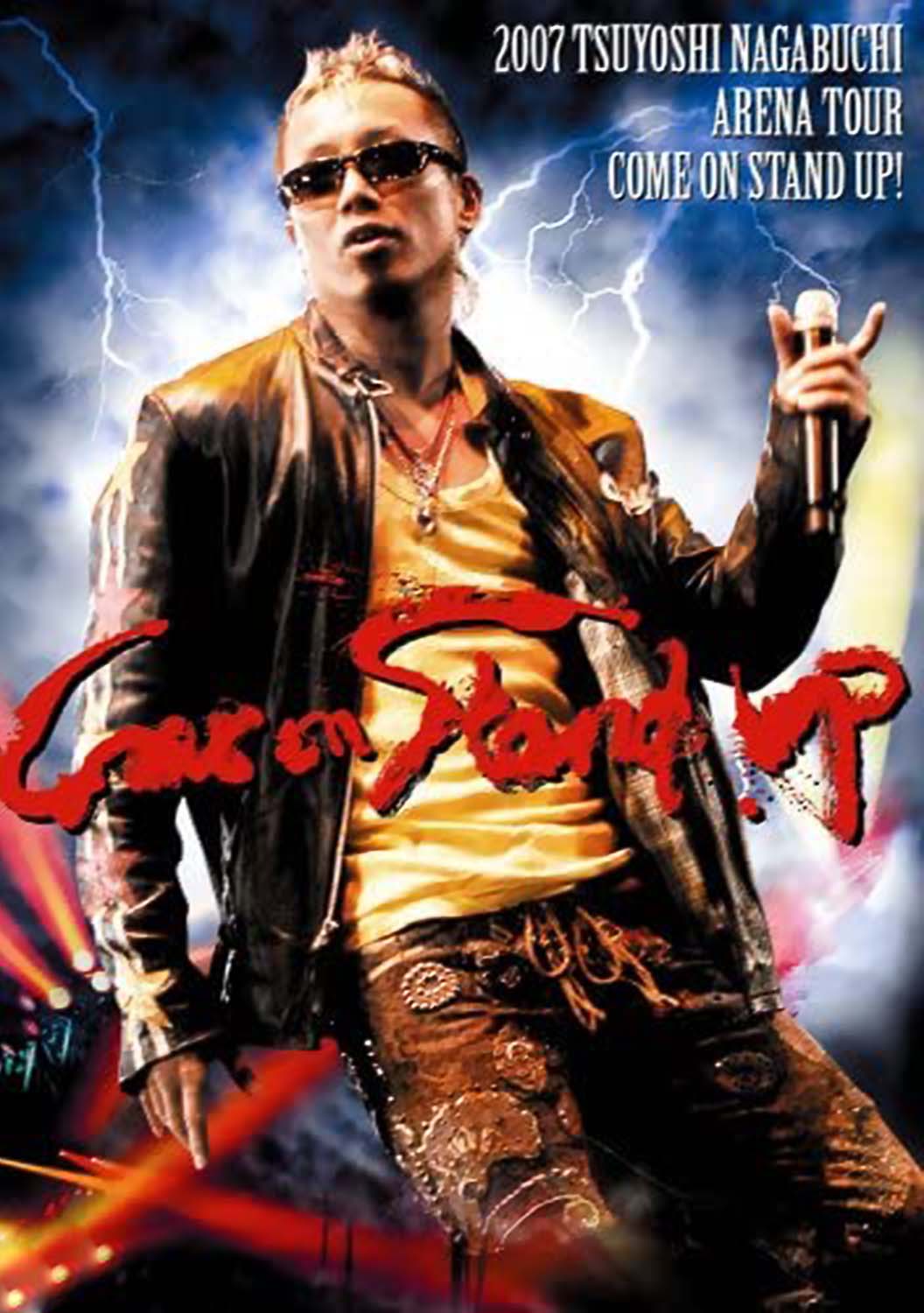 2007 TSUYOSHI NAGABUCHI ARENA TOUR COME ON STAND UP!｜DISCOGRAPHY