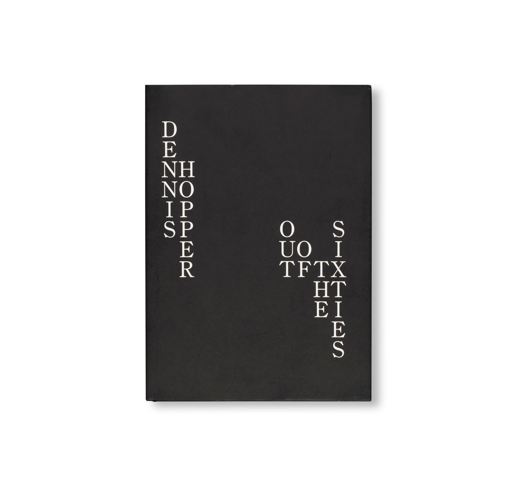 OUT OF THE SIXTIES by Dennis Hopper – twelvebooks