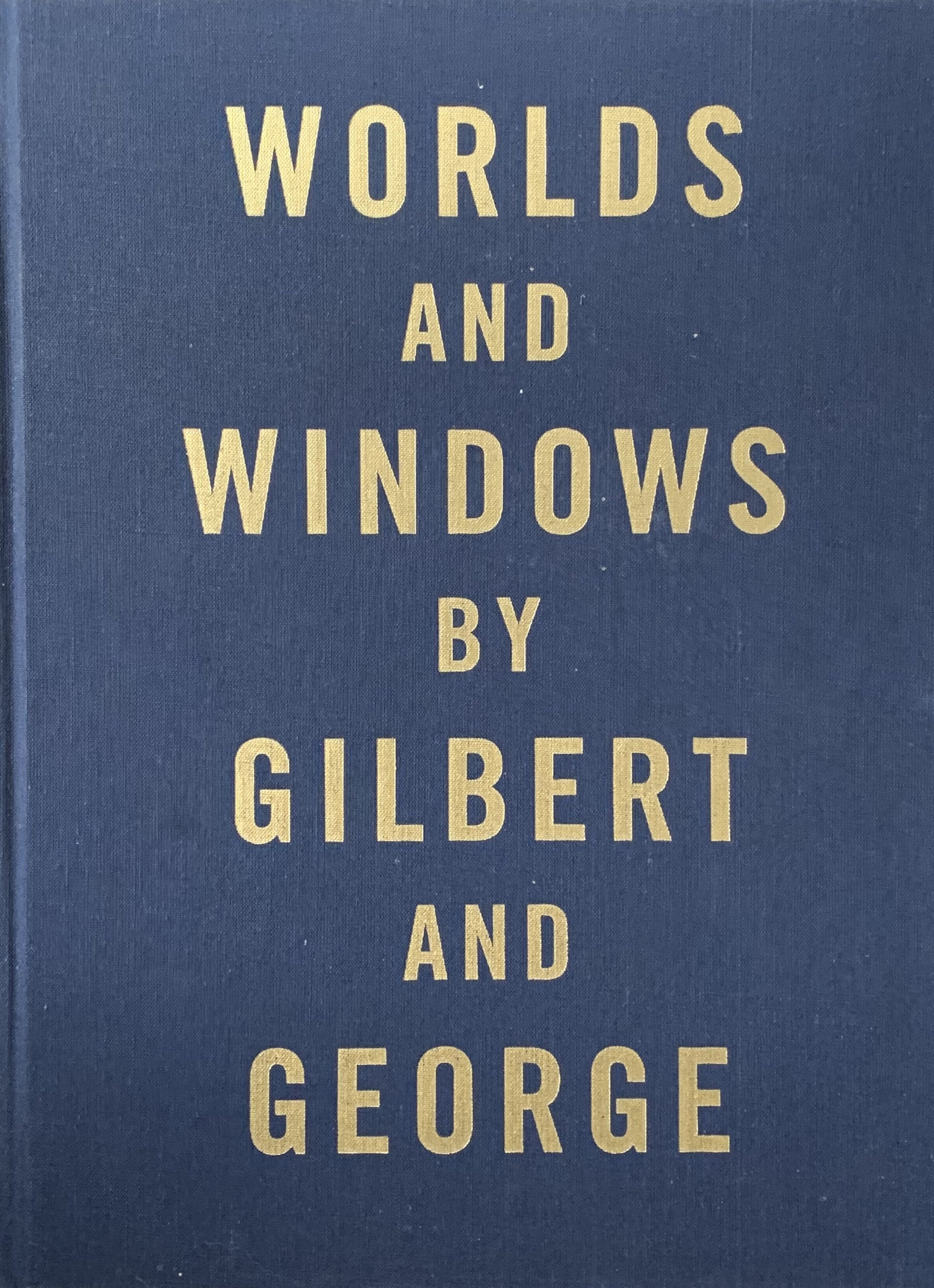 WORLDS AND WINDOWS BY GILBERT AND GEORGE. 1990. SIGNED BY GILBERT