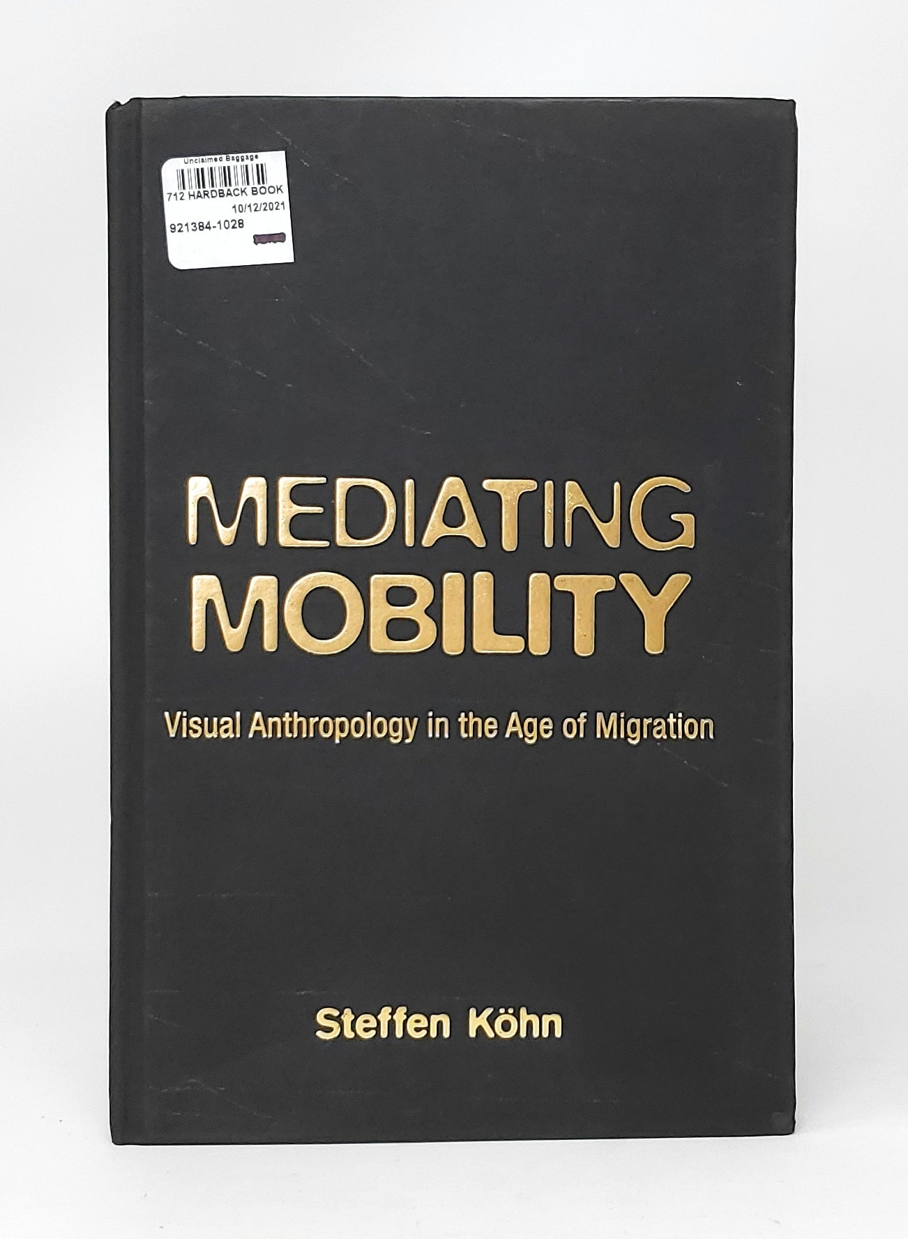 Mediating Mobility: Visual Anthropology in the Age of Migration