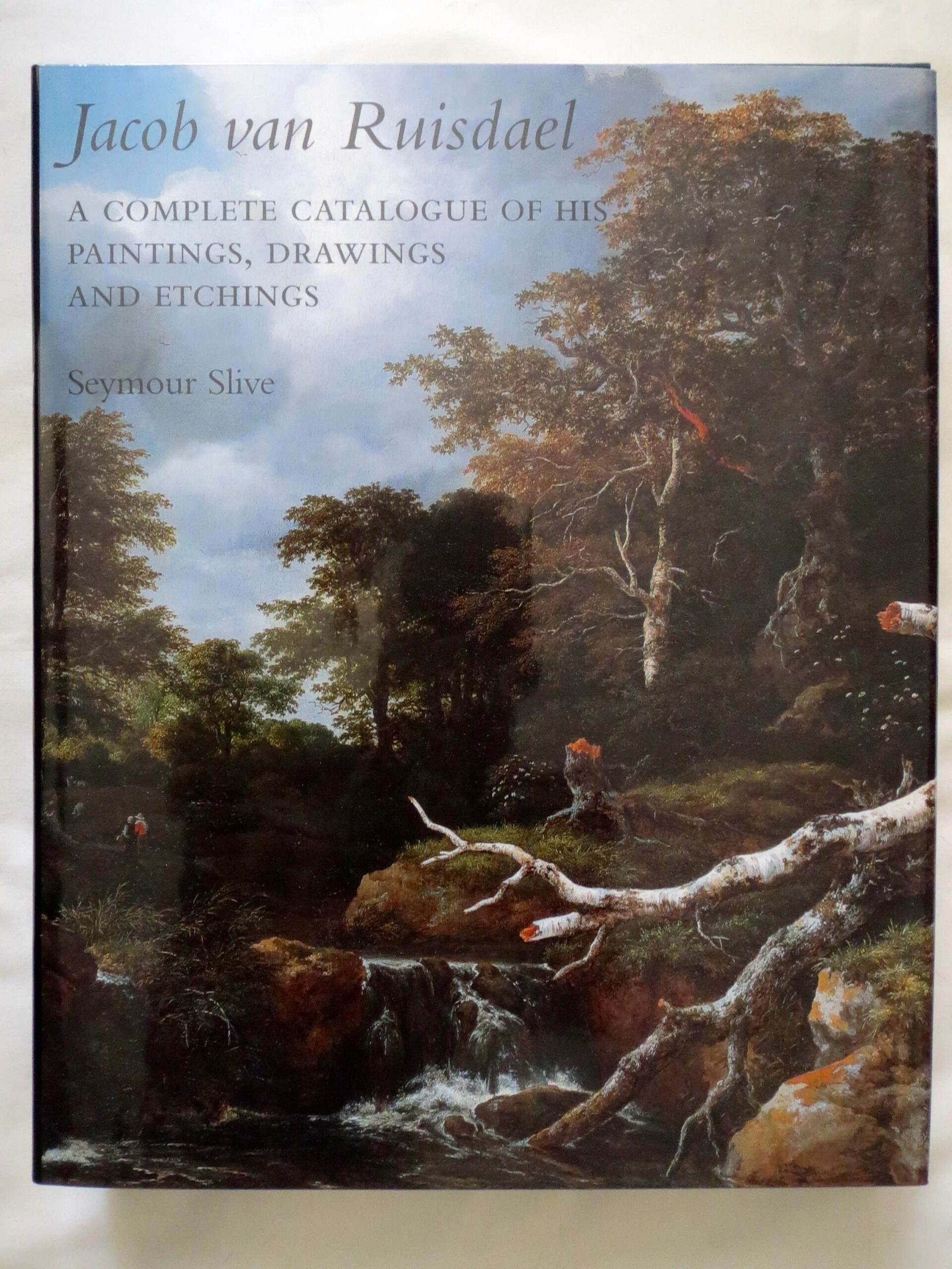 Jacob Van Ruisdael: A Complete Catalogue of His Paintings