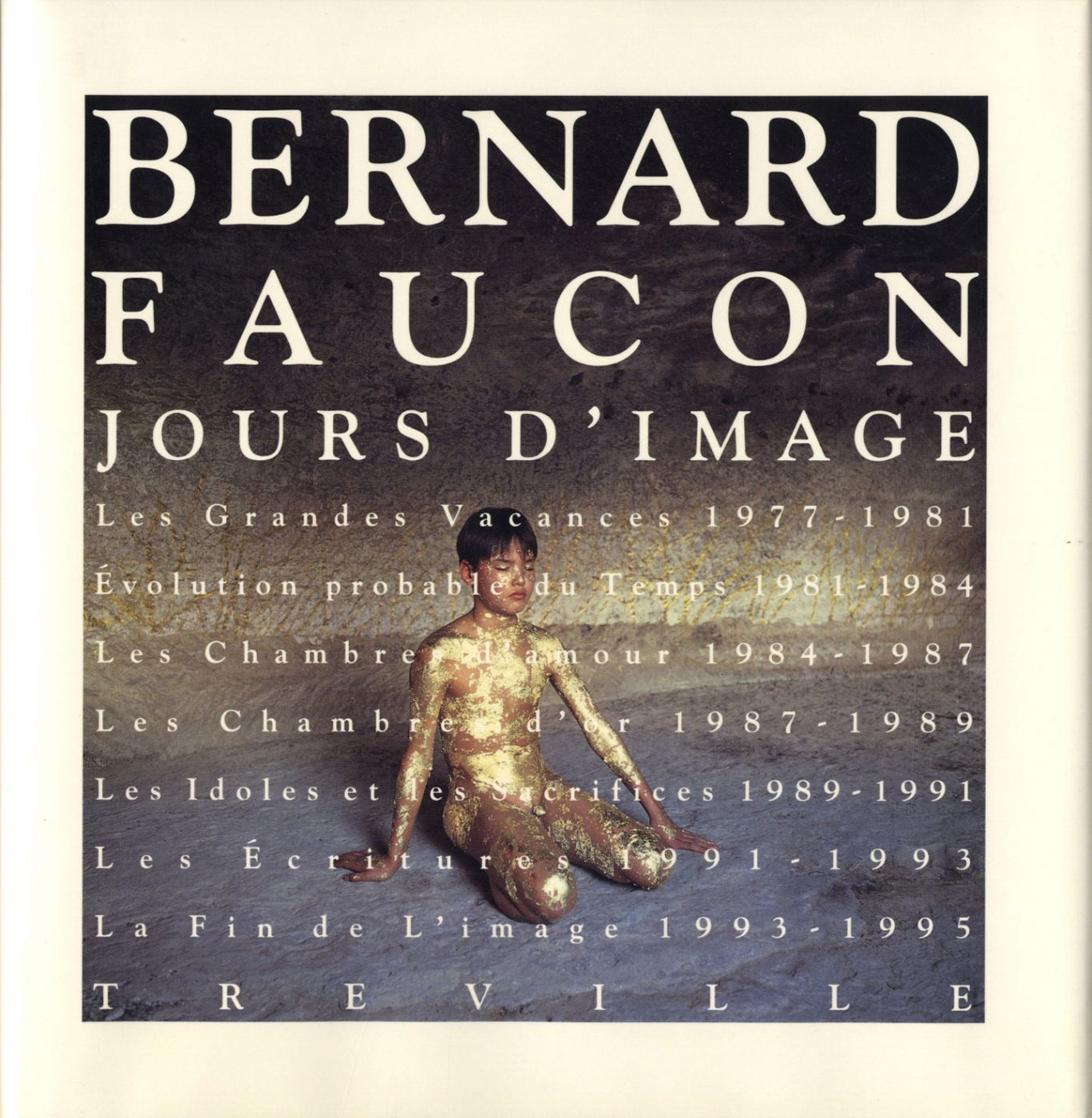 Bernard Faucon: Jours d'Image, 1977-1995 | Bernard FAUCON