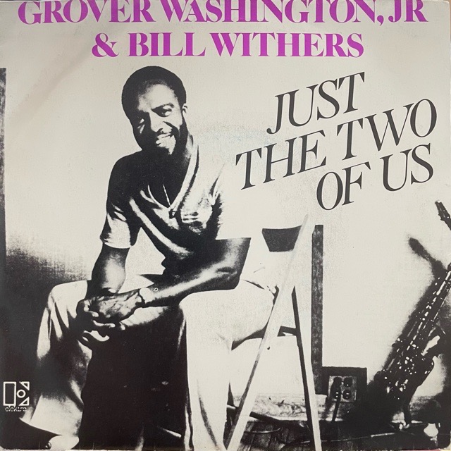 Grover Washington, Jr. & Bill Withers｜Just The Two Of Us (7