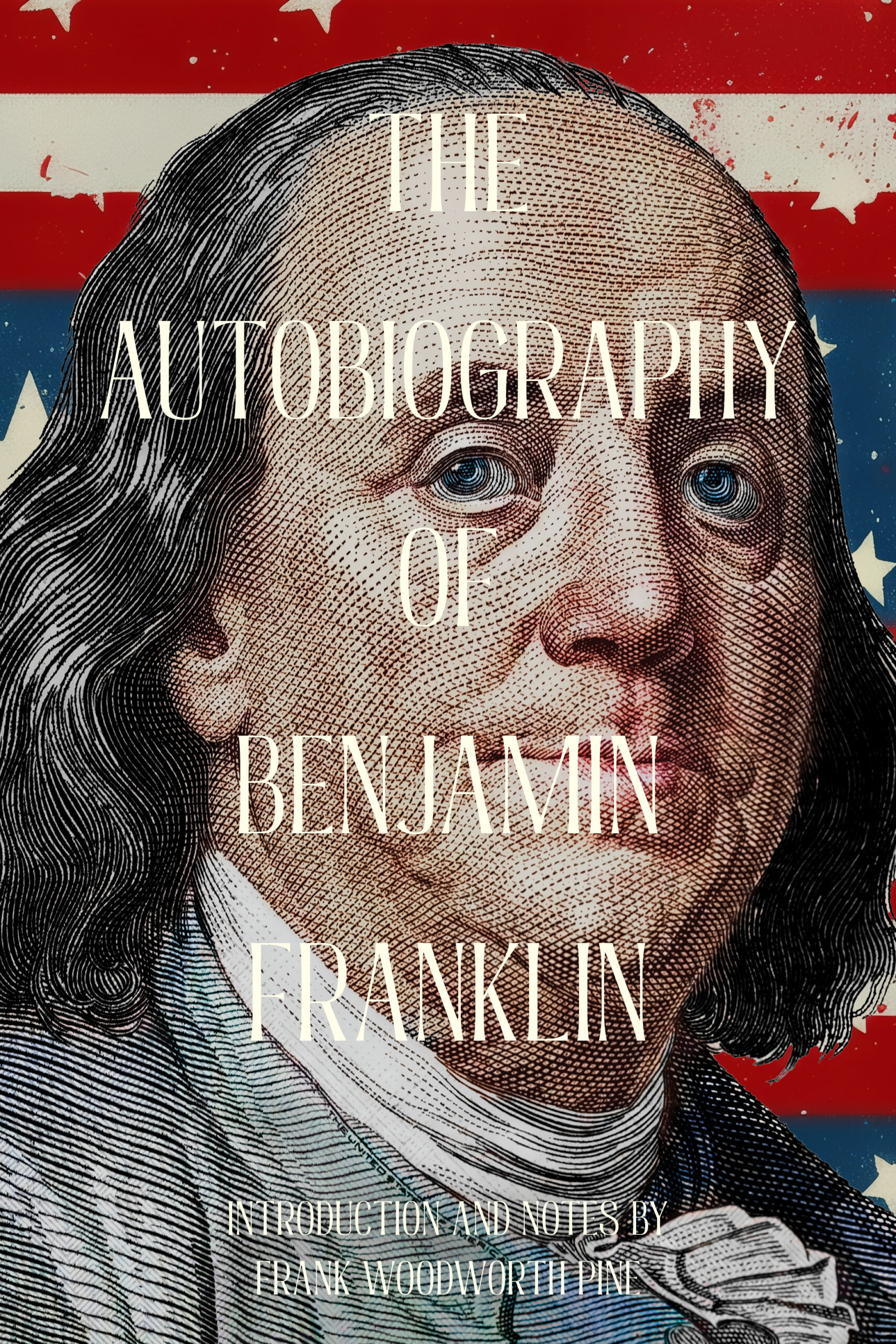The Autobiography of Benjamin Franklin – warbler press