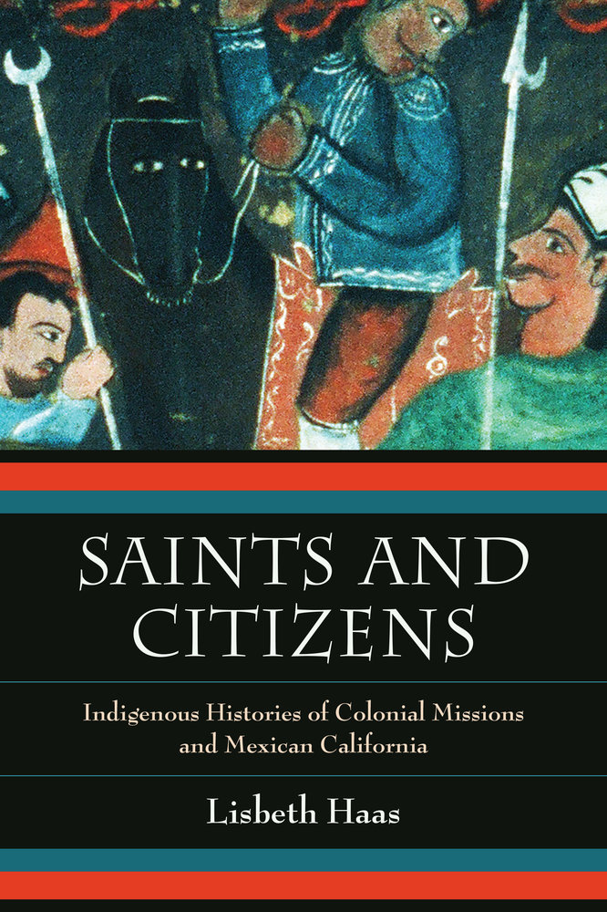 Saints and Citizens by Lisbeth Haas - Paper - University of