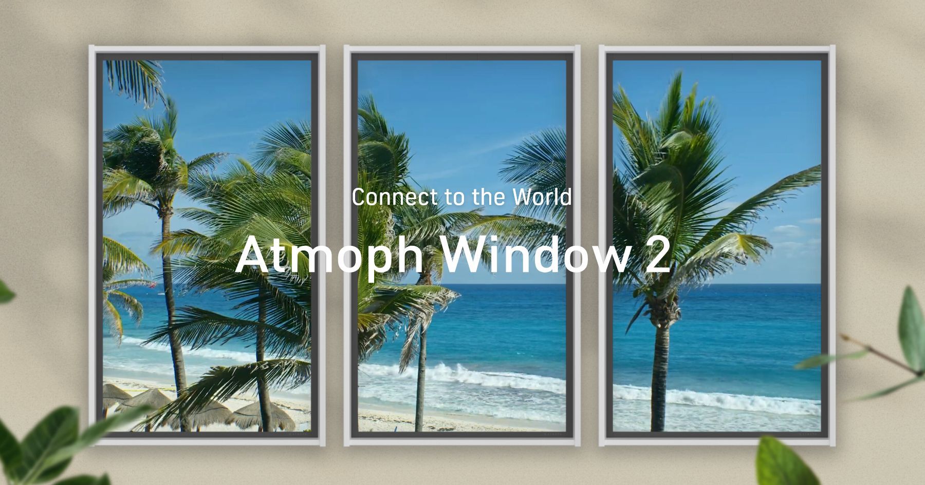 Atmoph Window | 世界とつながる窓