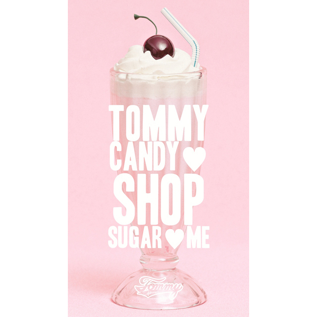 Tommy february6「TOMMY CANDY SHOP SUGAR ME（初回限定盤