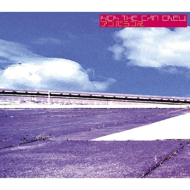 KICK THE CAN CREW / キック・ザ・カン・クルー「アンバランス