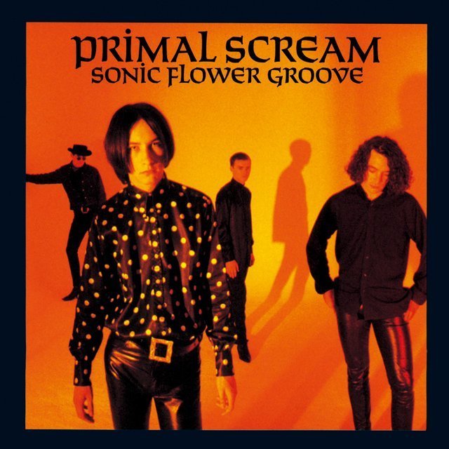 Primal Scream / プライマル・スクリーム「SONIC FLOWER GROOVE