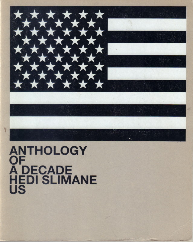 SLIMANE, Hedi. Anthology of a Decade: US. - Cult Jones