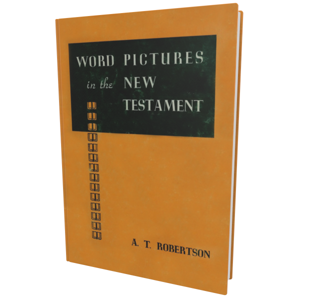 Word Pictures in the New Testament - Accordance