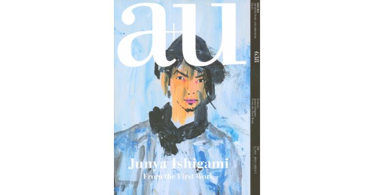 Architectura & Natura - A+U 638 - Junya Ishigami