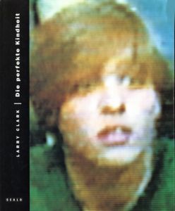 ラリー・クラーク「TULSA」 / ラリー・クラーク | 小宮山書店 KOMIYAMA